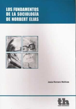 Fundamentos de la sociología de Norbert Elias. - ISBN: 9788415731009