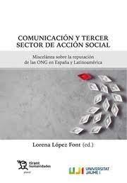 Comunicación y tercer sector de acción social. Miscelánea sobre la reputación de las ONG en España y Lat - ISBN: 9788419226037