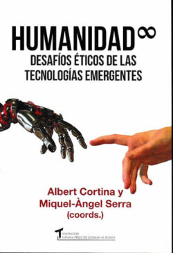 Humanidad. Desafios éticos de las tecnologías emergentes. - ISBN: 9788484693383